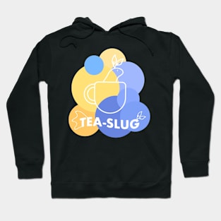 Sea Slug Tea Slug / for tea lovers Hoodie